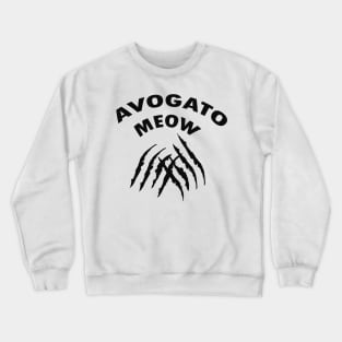 funny meow avogato cat Crewneck Sweatshirt